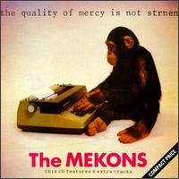 The Mekons - The Quality of Mercy Is Not Strnen lyrics