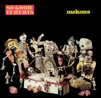 The Mekons - So Good It Hurts lyrics