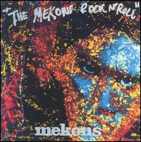 The Mekons - The Mekons Rock 'n' Roll lyrics