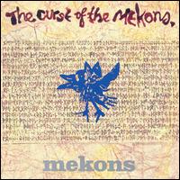 The Mekons - Curse of the Mekons lyrics