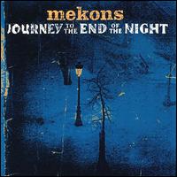 The Mekons - Journey to the End of the Night lyrics