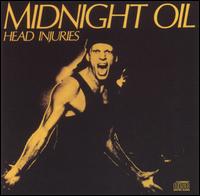 Midnight Oil - Head Injuries lyrics