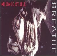 Midnight Oil - Breathe lyrics