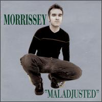 Morrissey - Maladjusted lyrics