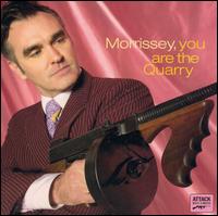 Morrissey - You Are the Quarry lyrics