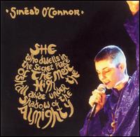 Sinad O'Connor - She Who Dwells in the Secret Place of the Most High Shall Abide Under the Shadow of the lyrics