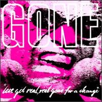 Gone - Let's Get Real, Real Gone for a Change lyrics