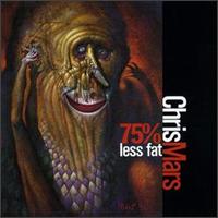Chris Mars - 75% Less Fat lyrics