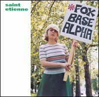 Saint Etienne - Foxbase Alpha lyrics