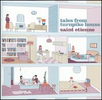 Saint Etienne - Tales from Turnpike House lyrics