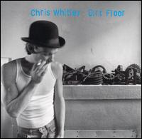 Chris Whitley - Dirt Floor lyrics