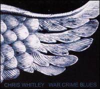 Chris Whitley - War Crime Blues lyrics