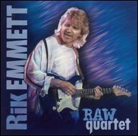 Rik Emmett - Raw Quartet lyrics