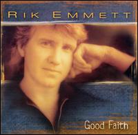 Rik Emmett - Good Faith lyrics