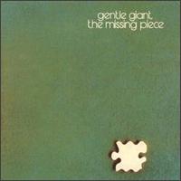 Gentle Giant - The Missing Piece lyrics