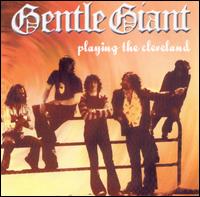 Gentle Giant - Playing the Cleveland [live] lyrics