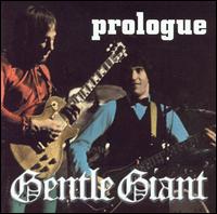 Gentle Giant - Prologue [live] lyrics