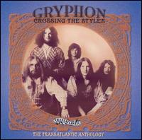 Gryphon - Crossing the Styles: The Transatlantic Anthology lyrics