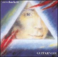 Steve Hackett - Guitar Noir lyrics