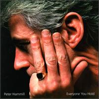 Peter Hammill - Everyone You Hold lyrics