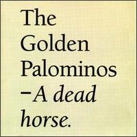The Golden Palominos - A Dead Horse lyrics