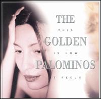 The Golden Palominos - This Is How It Feels lyrics
