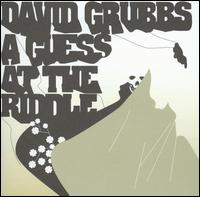 David Grubbs - Guess at the Riddle lyrics