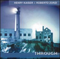 Henry Kaiser - Through lyrics