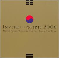 Henry Kaiser - Invite the Spirit 2006 lyrics