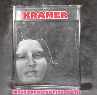 Kramer - Songs from the Pink Death lyrics