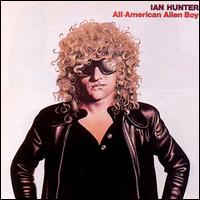 Ian Hunter - All American Alien Boy lyrics