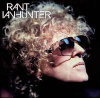 Ian Hunter - Rant lyrics