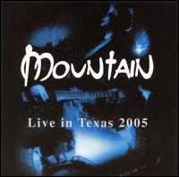 Mountain - Live in Texas 2005 lyrics