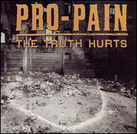 Pro-Pain - The Truth Hurts lyrics