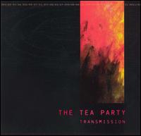 The Tea Party - Transmission lyrics