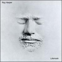 Roy Harper - Lifemask lyrics