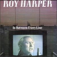 Roy Harper - In Between Every Line [live] lyrics