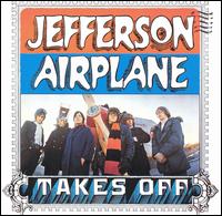 Jefferson Airplane - Jefferson Airplane Takes Off lyrics
