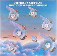 Jefferson Airplane - Thirty Seconds Over Winterland [live] lyrics