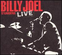 Billy Joel - 12 Gardens Live lyrics