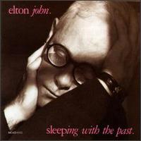 Elton John - Sleeping With the Past lyrics