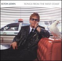 Elton John - Songs from the West Coast lyrics