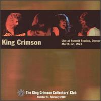 King Crimson - Live at Summit Studios: Denver, 03/12/1972 lyrics