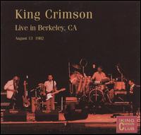 King Crimson - Live in Berkeley, CA 1982 lyrics