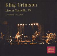 King Crimson - Live In Nashville, TN 2001 lyrics