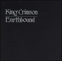 King Crimson - Earthbound [live] lyrics