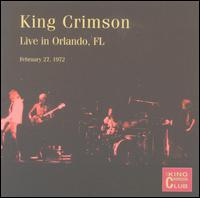 King Crimson - Live in Orlando, FL 1972 lyrics