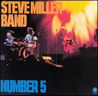 Steve Miller - Number 5 lyrics