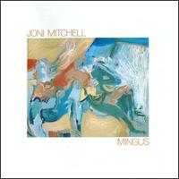 Joni Mitchell - Mingus lyrics