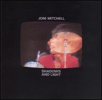 Joni Mitchell - Shadows and Light [live] lyrics